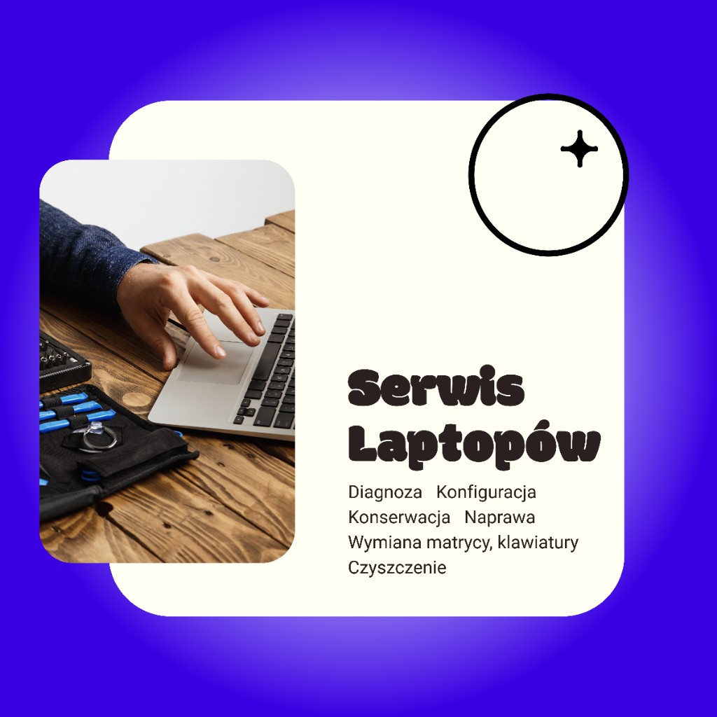 Serwis laptopów – diagnoza, konfiguracja, konserwacja, naprawa, wymiana matrycy i klawiatury, czyszczenie